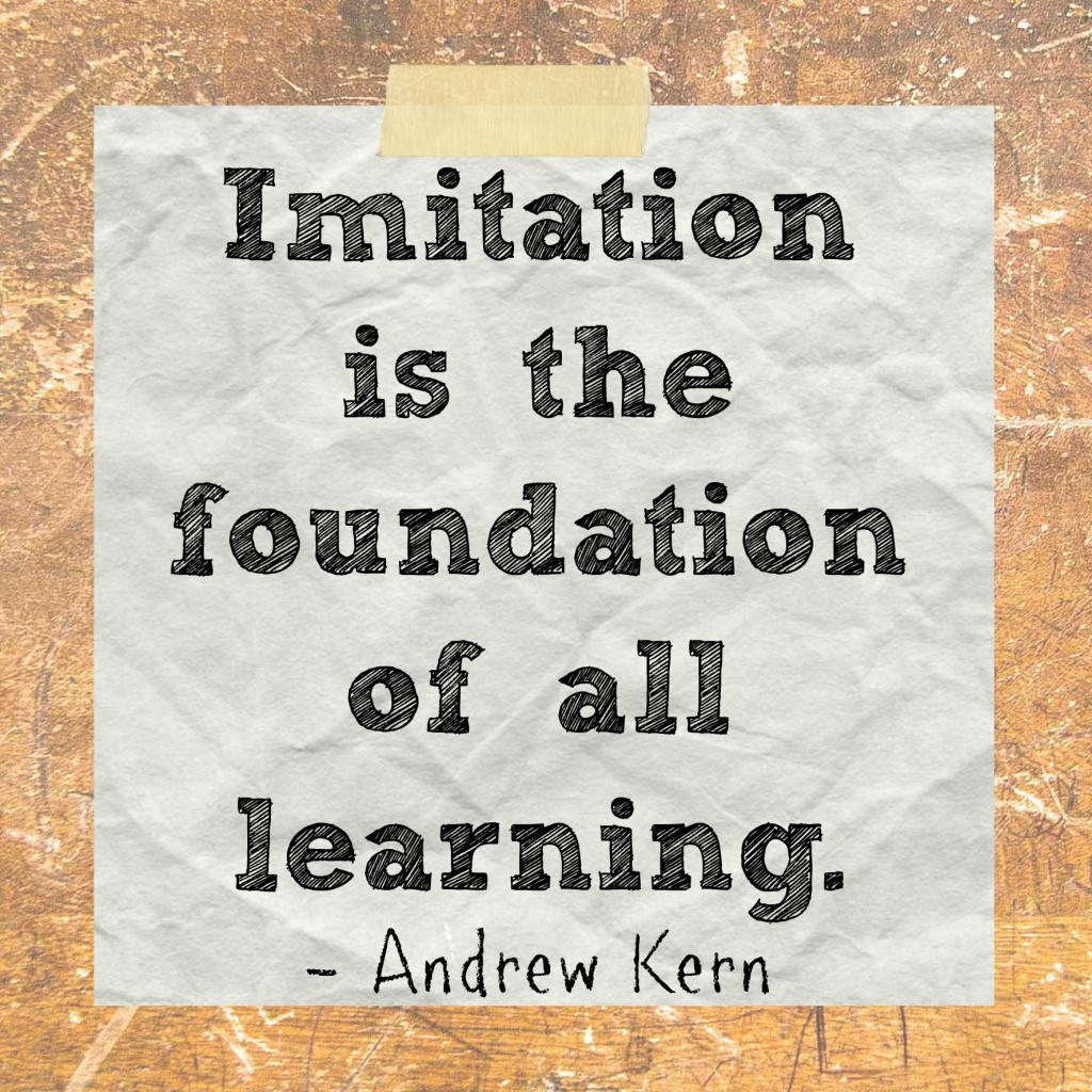 imitation is the foundation of learning