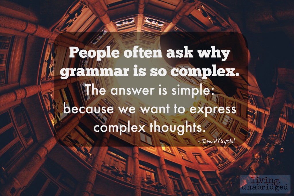 grammar is for complex thoughts