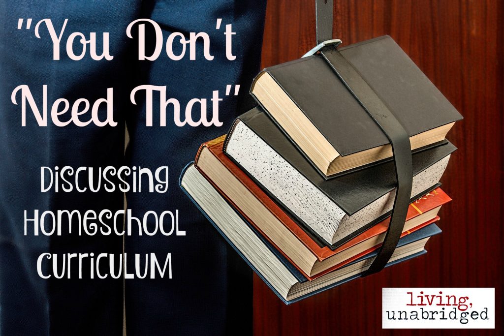 you don't need that: discussing homeschool curriculum