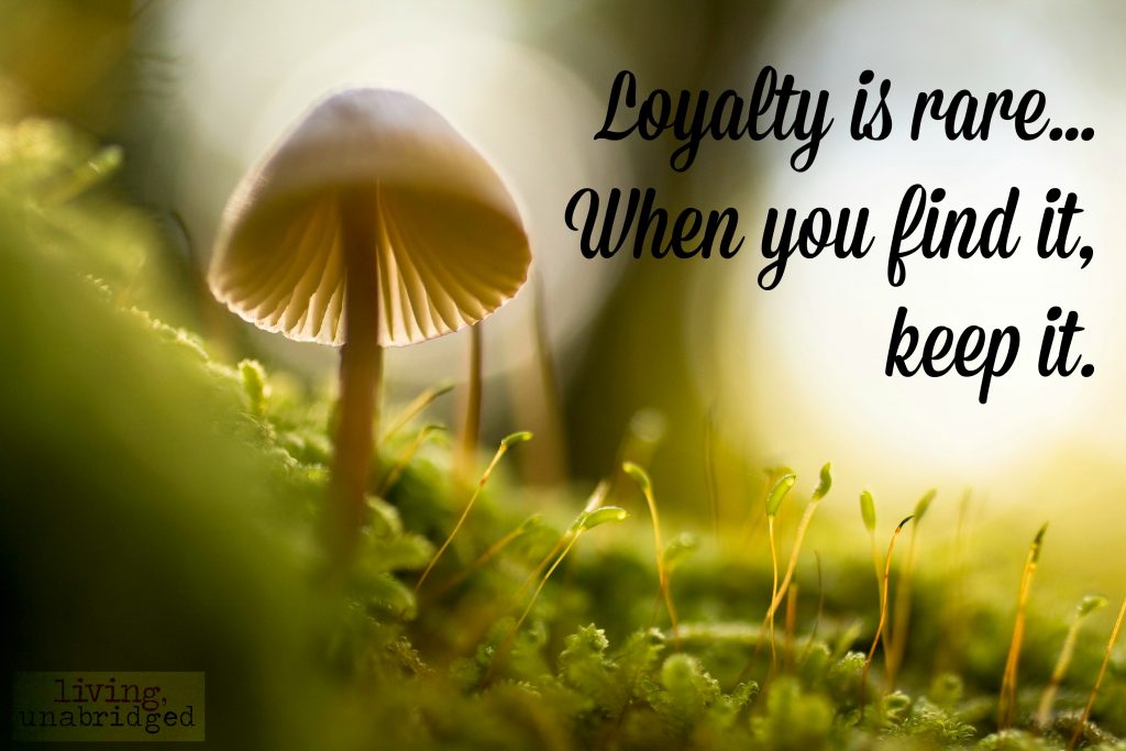loyalty is rare