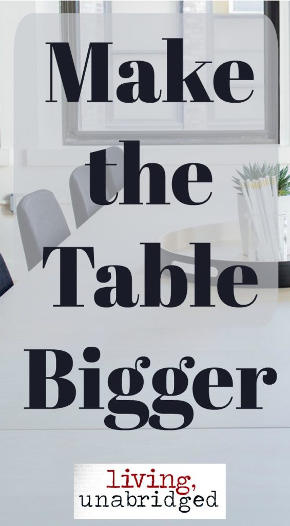 make the table bigger: hospitality