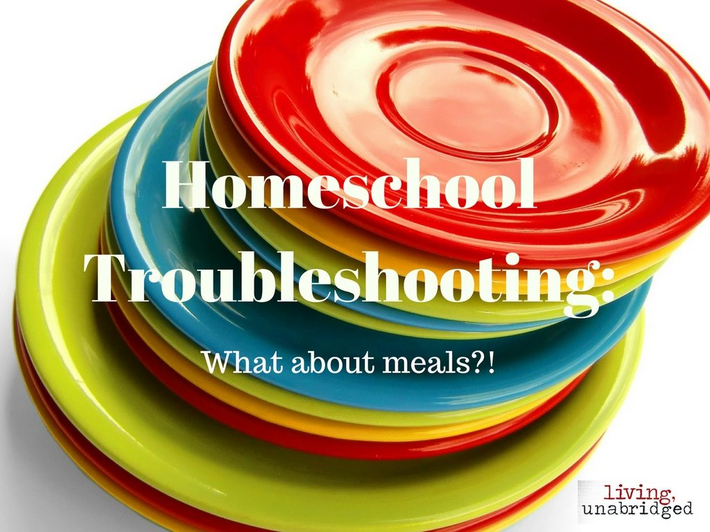 homeschool troubleshooting meals