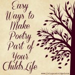 Easy Ways to Make Poetry Part of Your Child’s Life