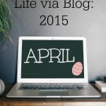 Life via Blog: April