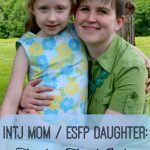 INTJ Mom / ESFP Daughter: Teaching Each Other