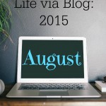 Life via Blog: August