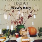 Thanksgiving Ideas for Every Family