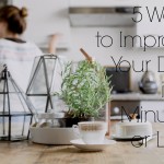 5 Ways to Improve Your Day in 5 Minutes or Less