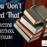 You Don’t Need That: Homeschool Curriculum